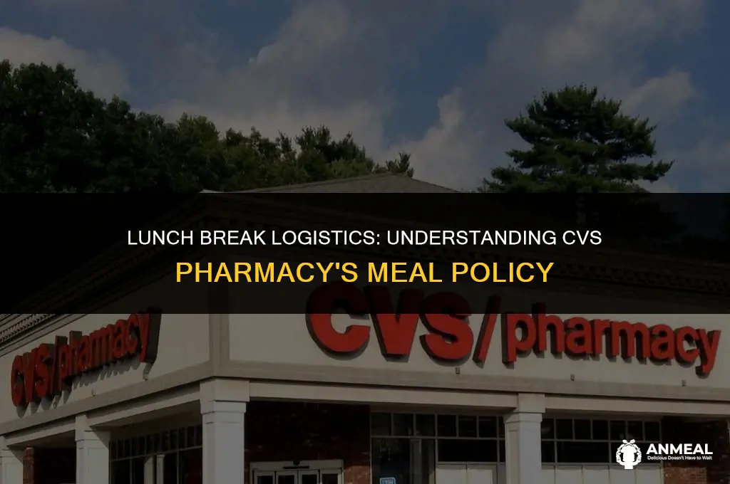 when does cvs pharmacy take lunch