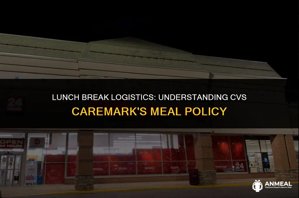 when does cvs take lunch