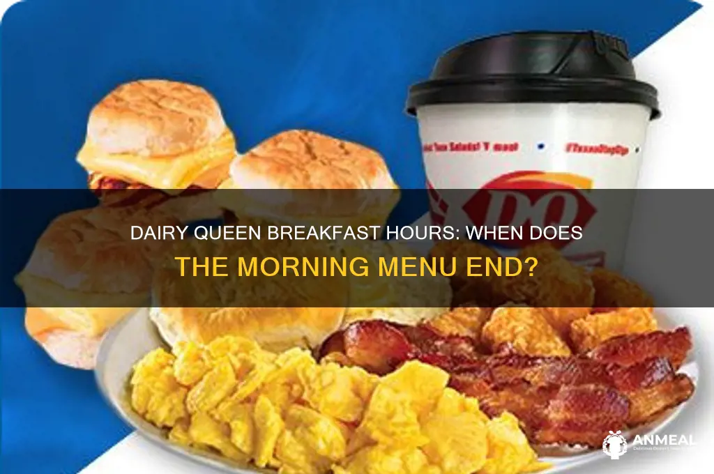 when does dairy queen stop selling breakfast
