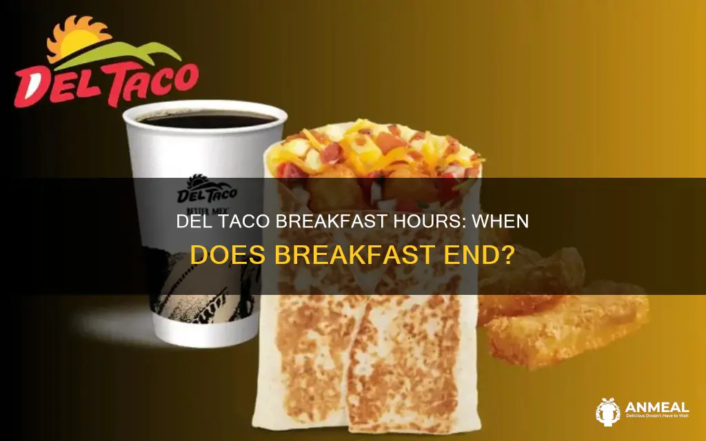 when does del taco breakfast end