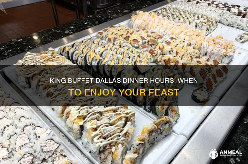 when does dinner start at king buffet dallas