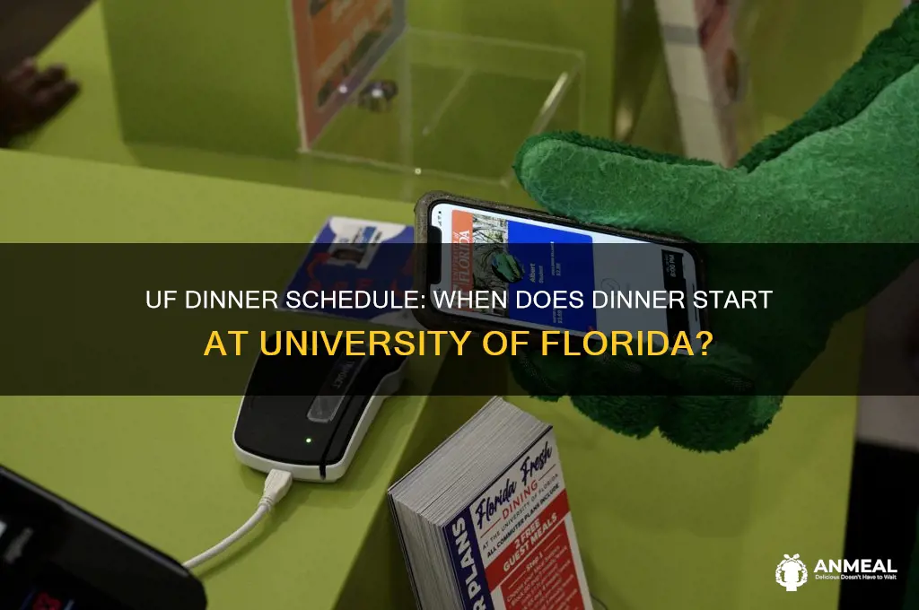 when does dinner start uf