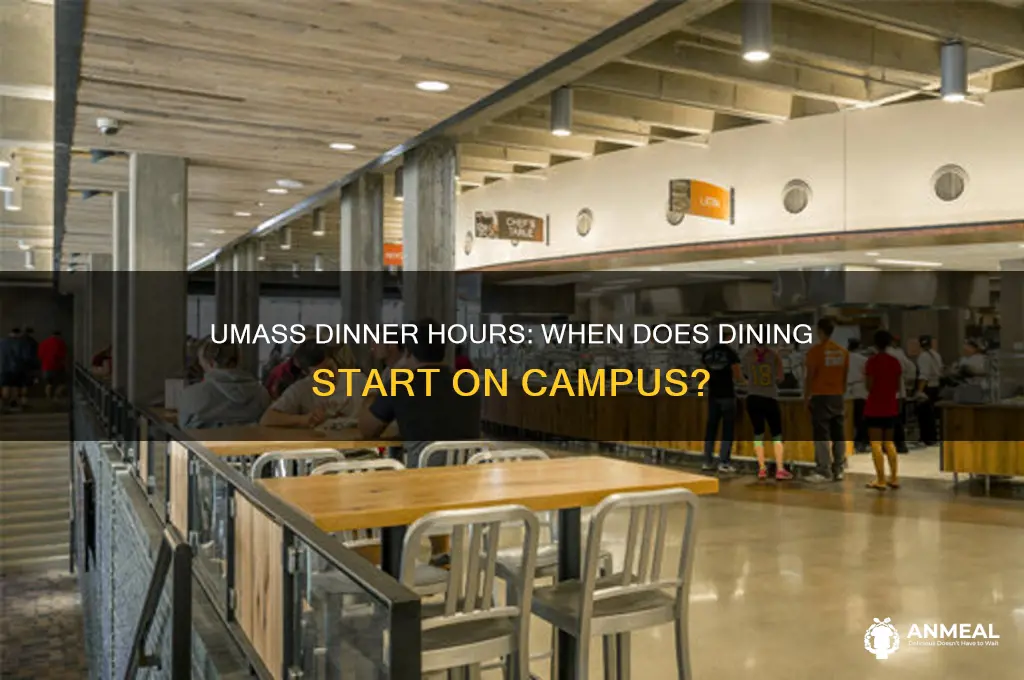 when does dinner start umass