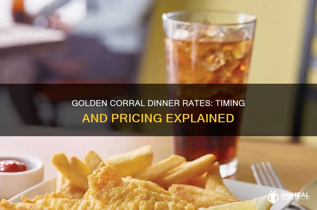 when does golden corral charge dinner rate