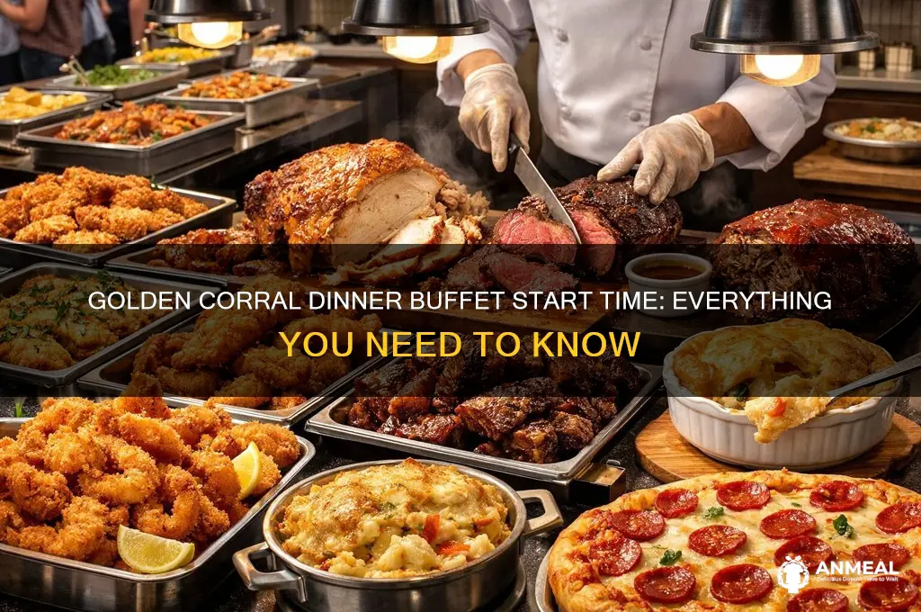 when does golden corral dinner buffet start