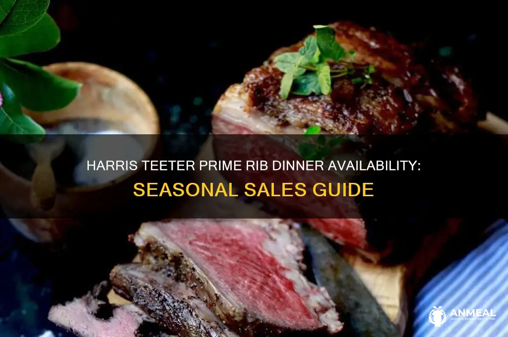 when does harris teeter sell the prime rib dinner