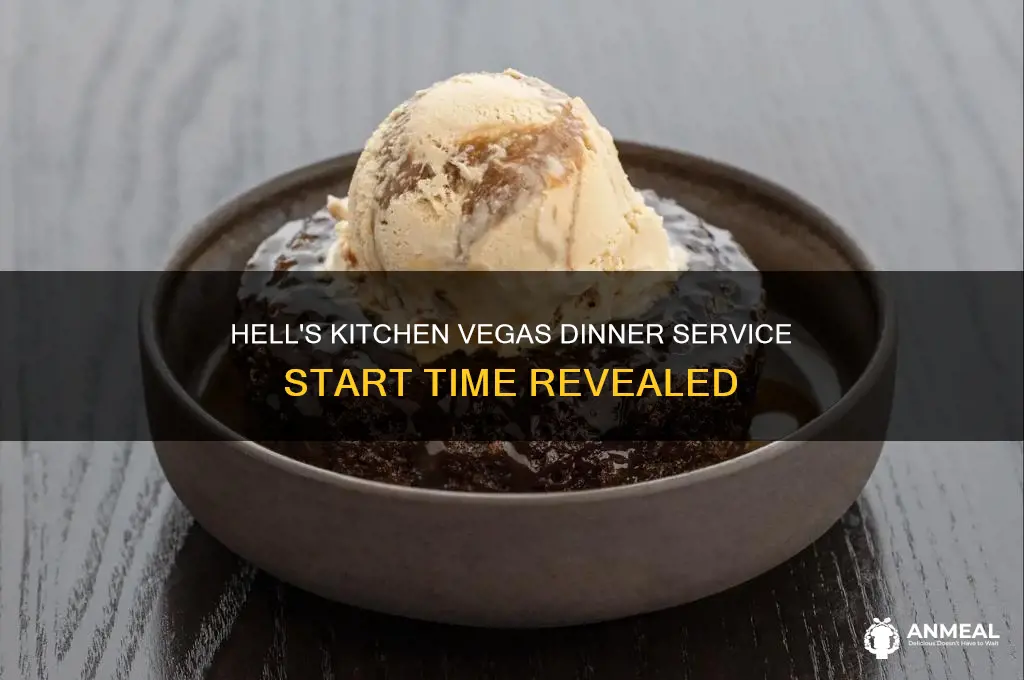 when does hells kithen vegas start dinner