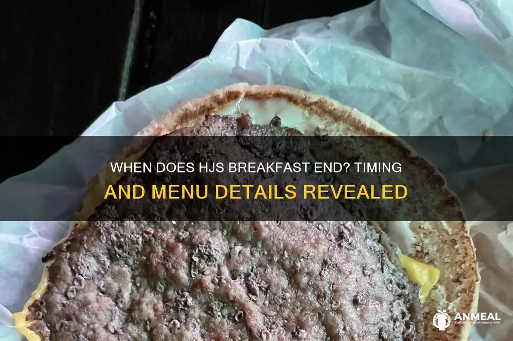 when does hjs breakfast end
