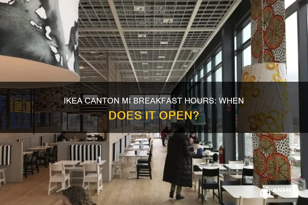 when does ikea canton mi open for breakfast