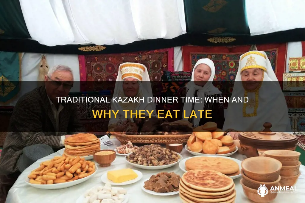 when does kazakhs have dinner