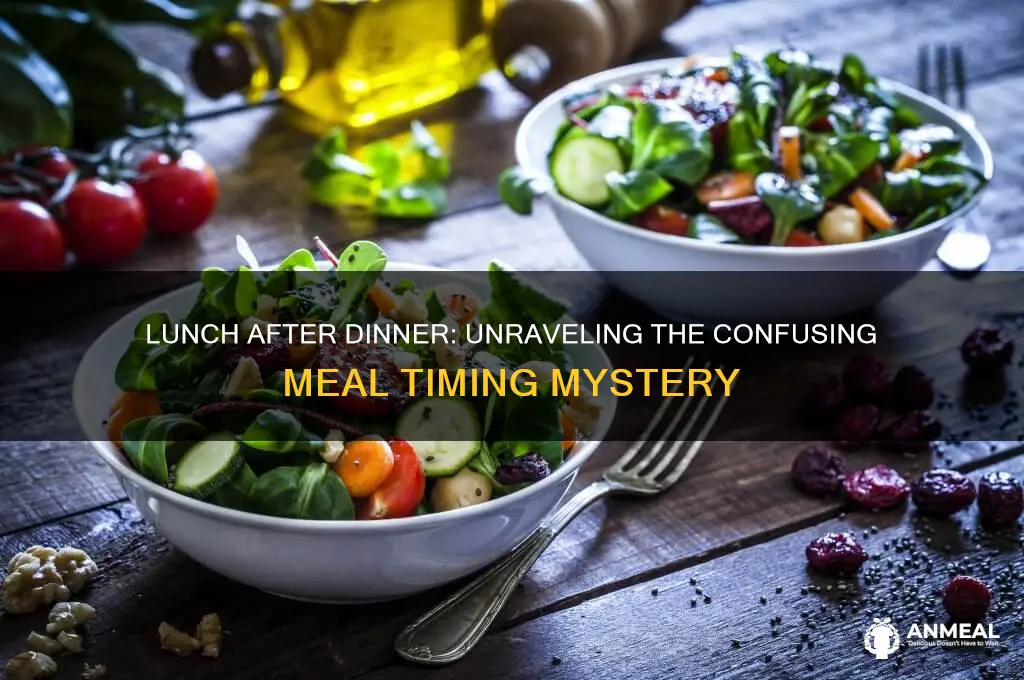 when does lunch come after dinner