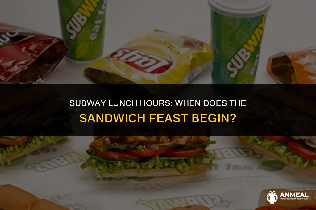when does lunch start at subway