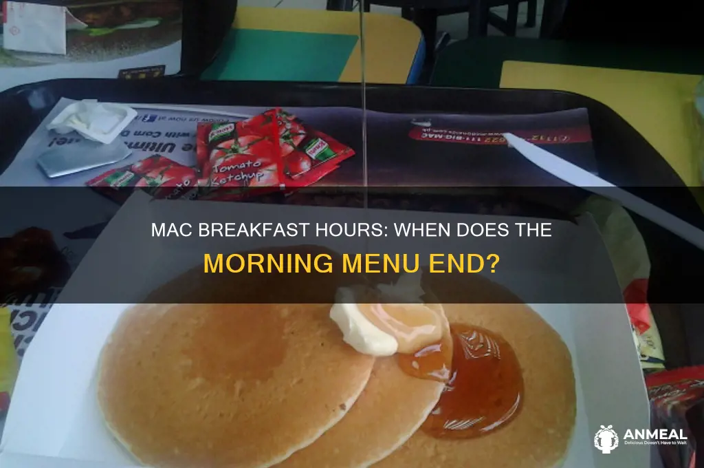 when does mac breakfast end