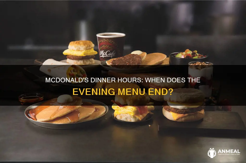 when does mcdonalds stop selling dinner