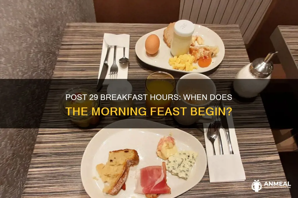 when does post 29 breakfast start
