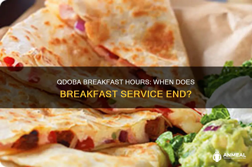 when does qdoba breakfast close