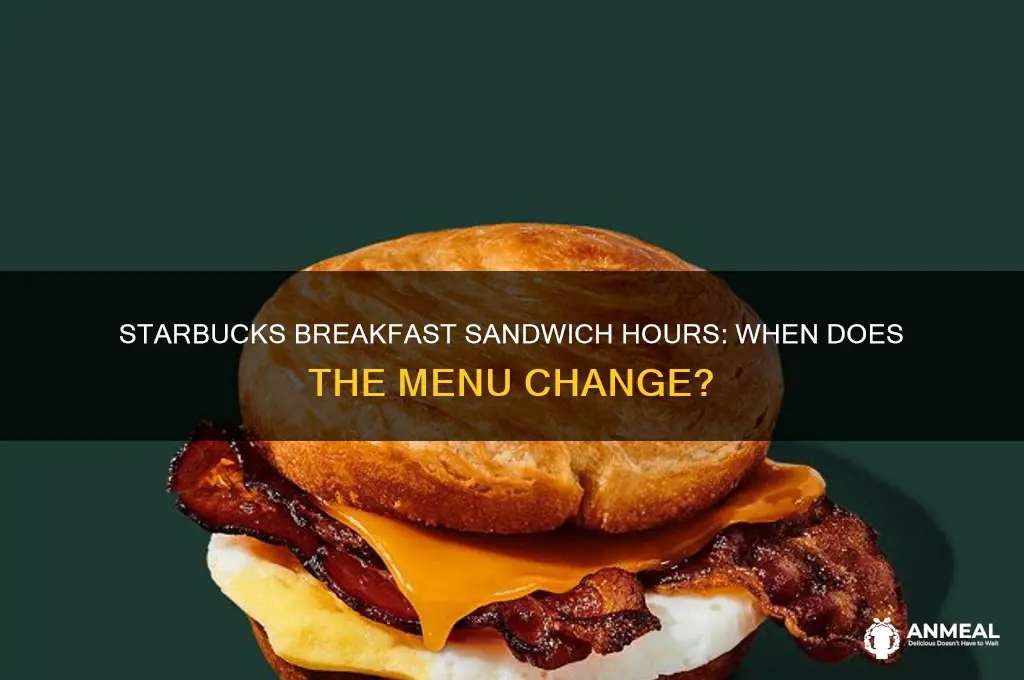 when does starbucks stop selling breakfast sandwiches
