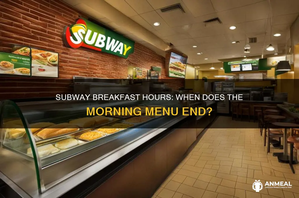 when does subway breakfast end