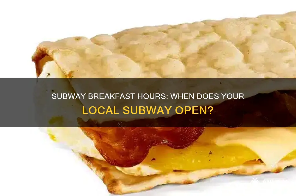 when does subway open for breakfast