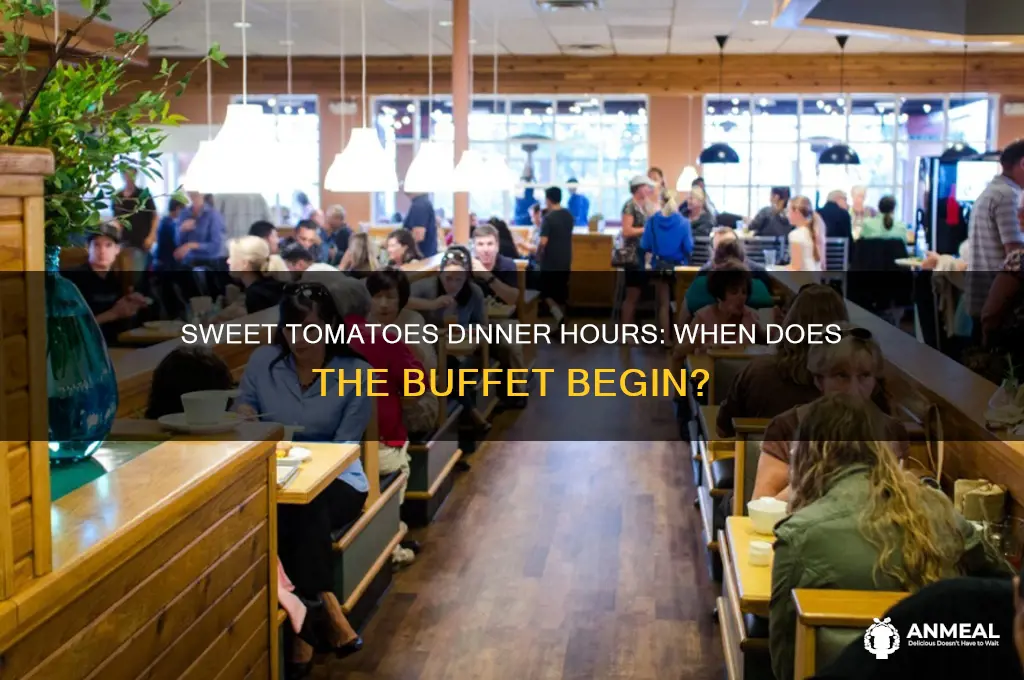 when does sweet tomatoes start dinner