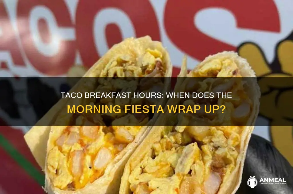 when does taco breakfast end