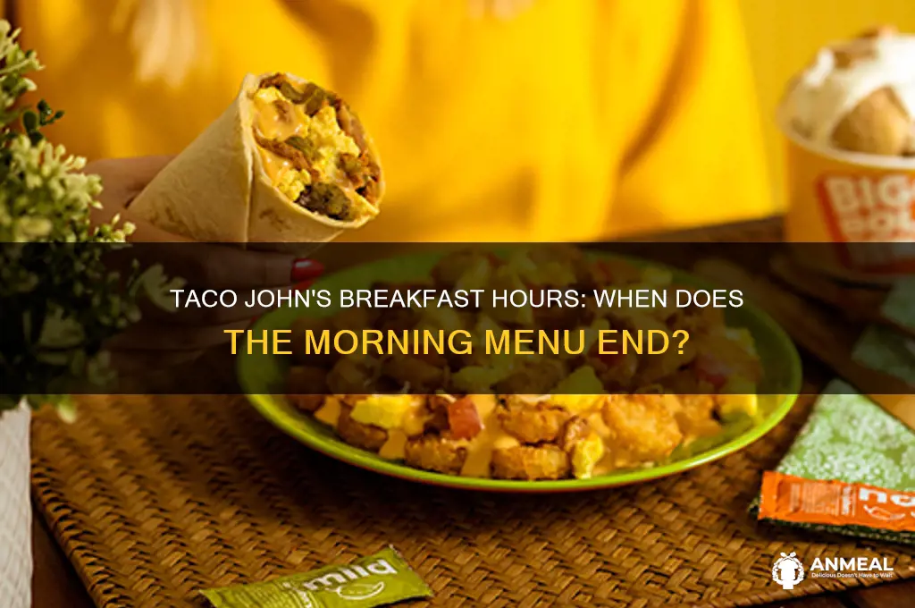 when does taco johns breakfast end