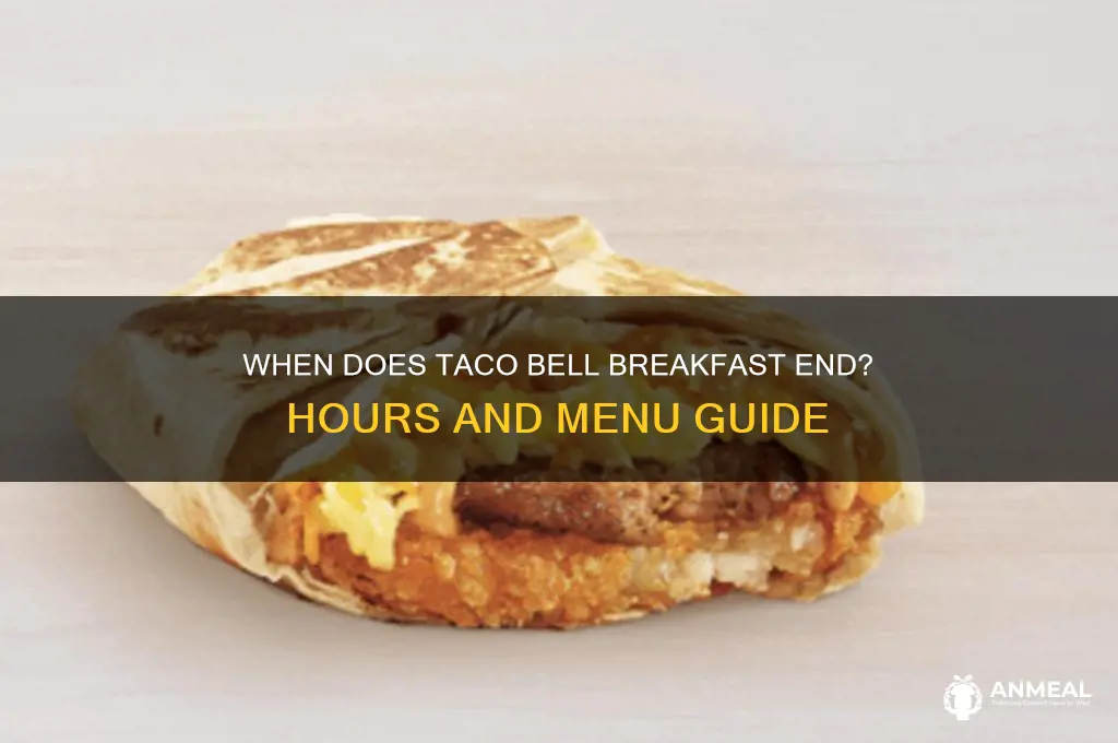 when does tacobell breakfast end