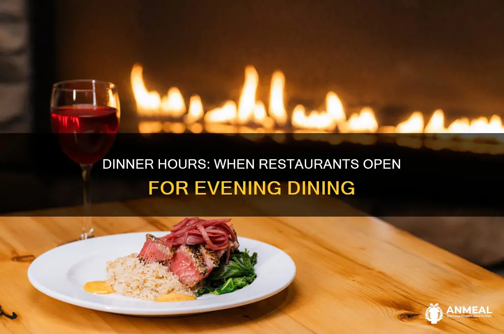 when does the dinner open