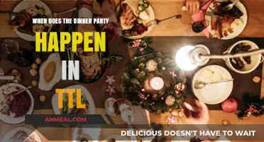 The Dinner Party Timing in TTL: Unraveling the Perfect Evening
