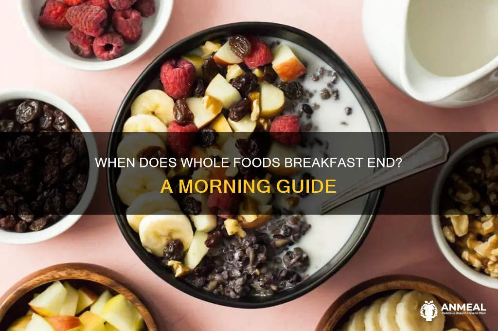 when does whole foods breakfast end