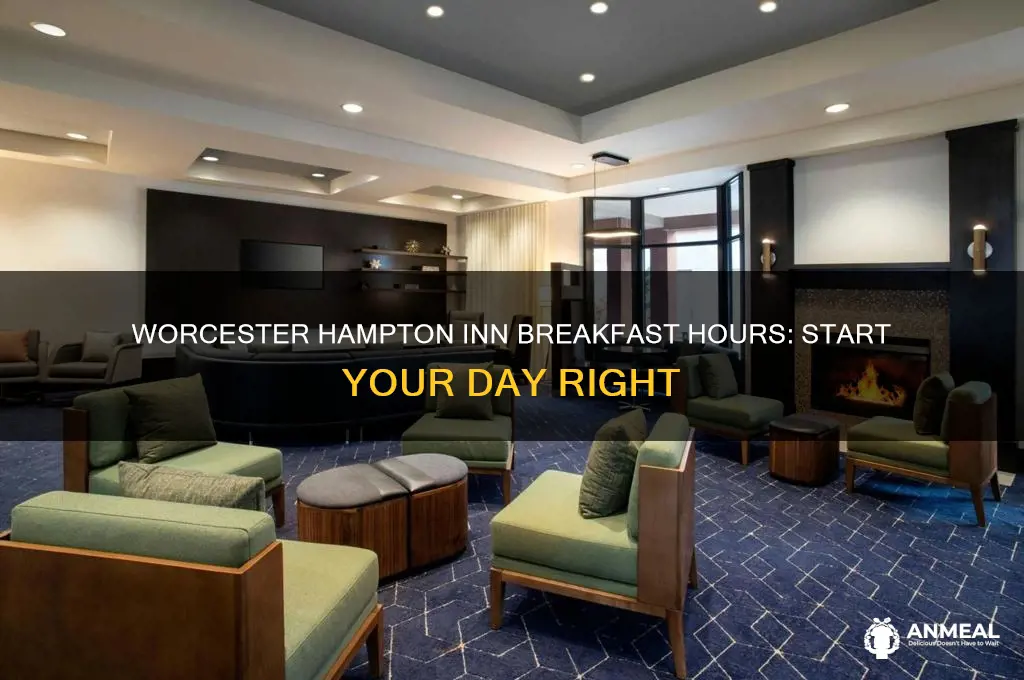 when does worcester hampton inn start breakfast
