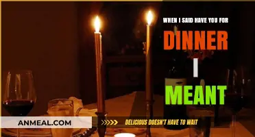 When I Said 'Have You for Dinner,' I Meant a Date, Not a Meal