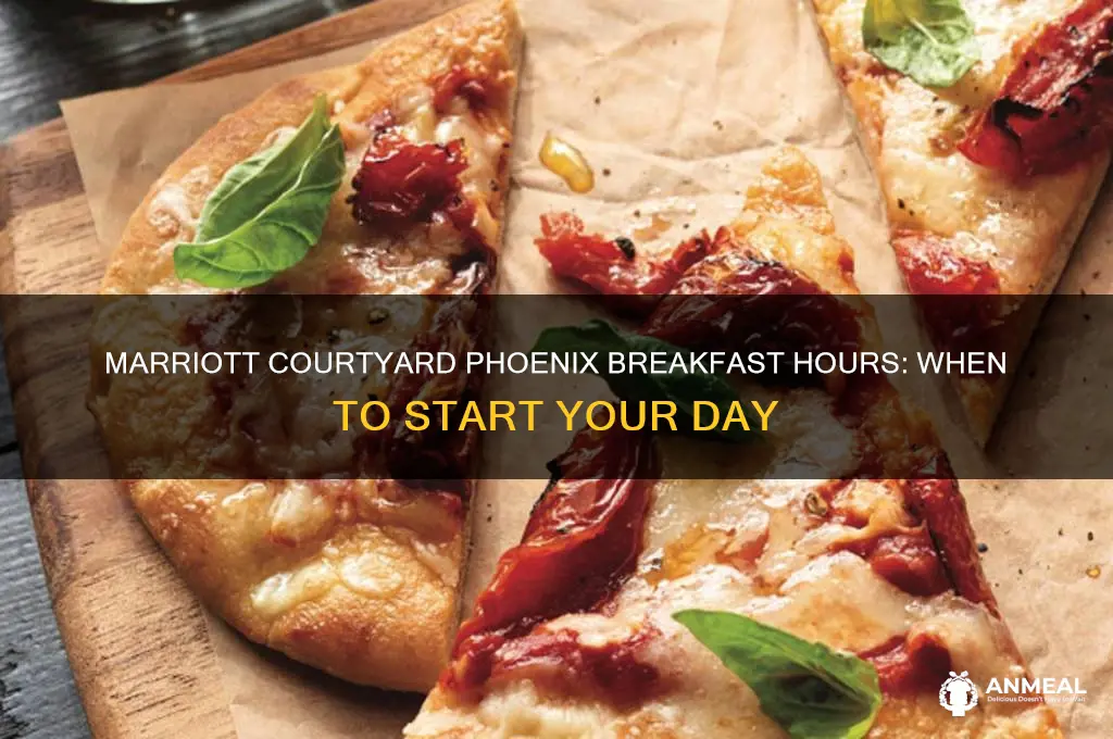 when is breakfast at marriott courtyard phoenix