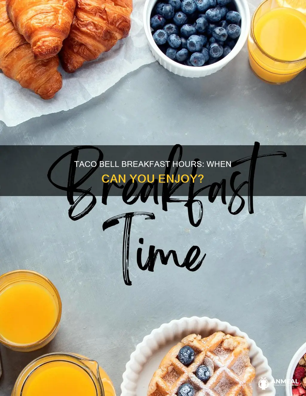 when is breakfast at taco bell