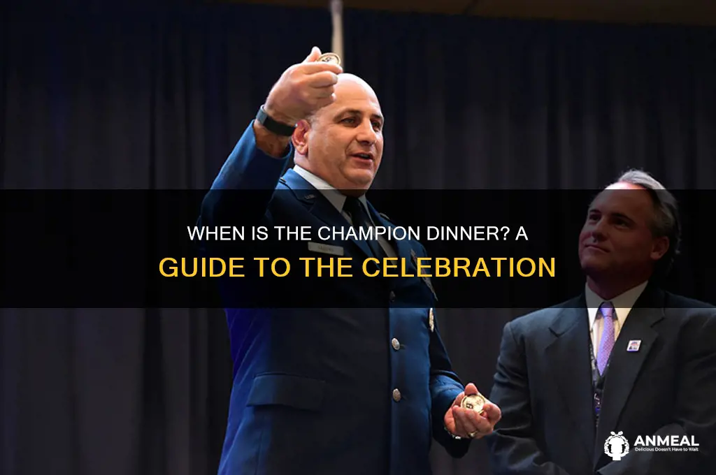 when is chapion dinner