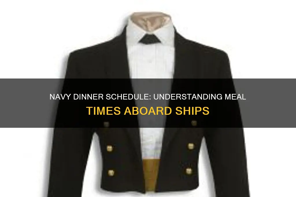 when is dinner in the navy