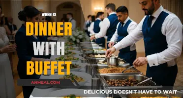 When is Dinner with Buffet? A Guide to Timing Your Feast