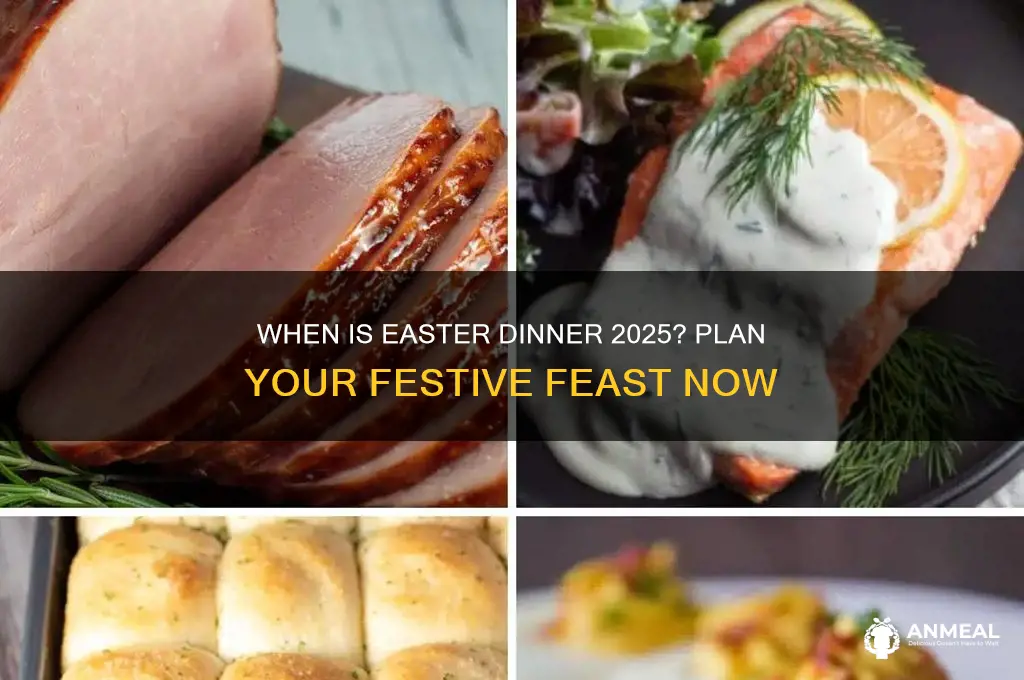 when is easter dinner 2025