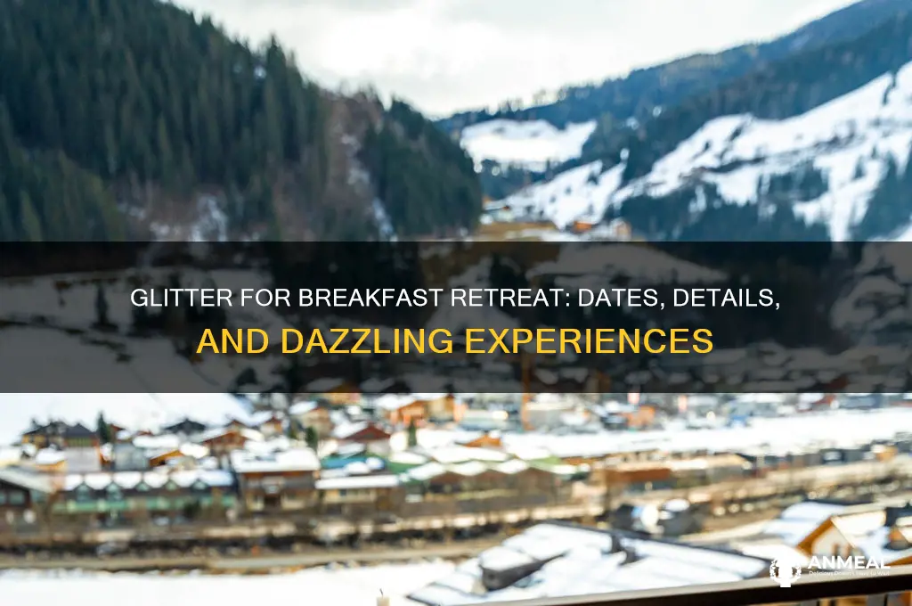 when is glitter for breakfast retreat
