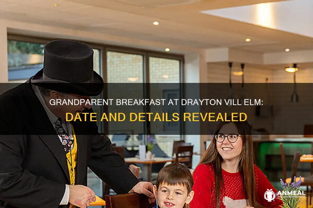 when is grand parent breakfast at drayton vill elm