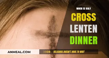 Holy Cross Lenten Dinner: Dates, Traditions, and Community Spirit