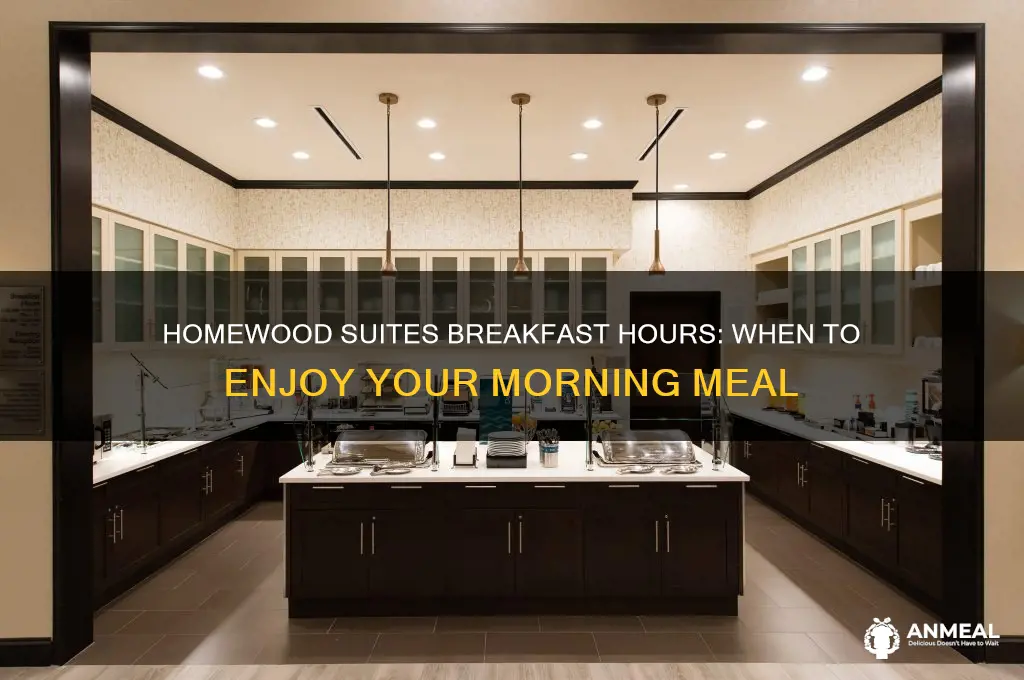 when is homewood suites breakfast