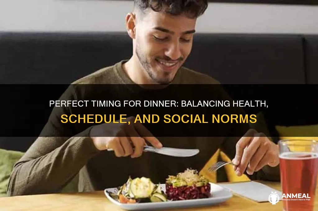 when is it okay to have dinner