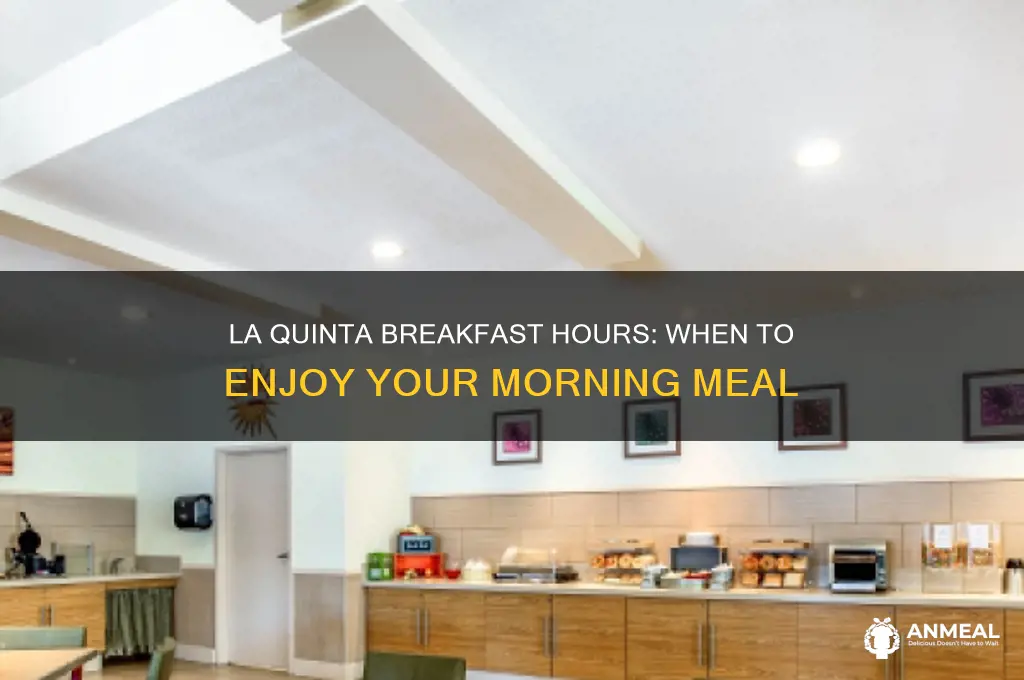 when is la quinta breakfast