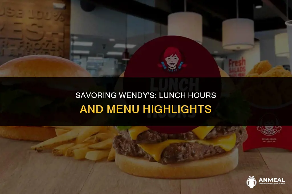 when is lunch at wendy