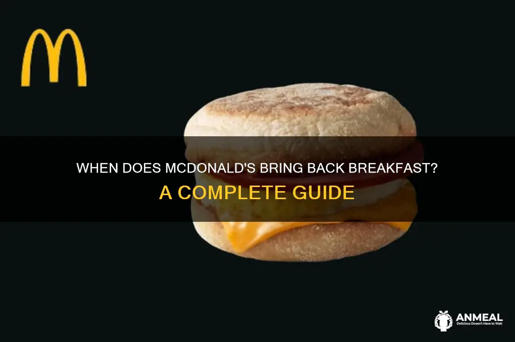when is mcds breakfast back