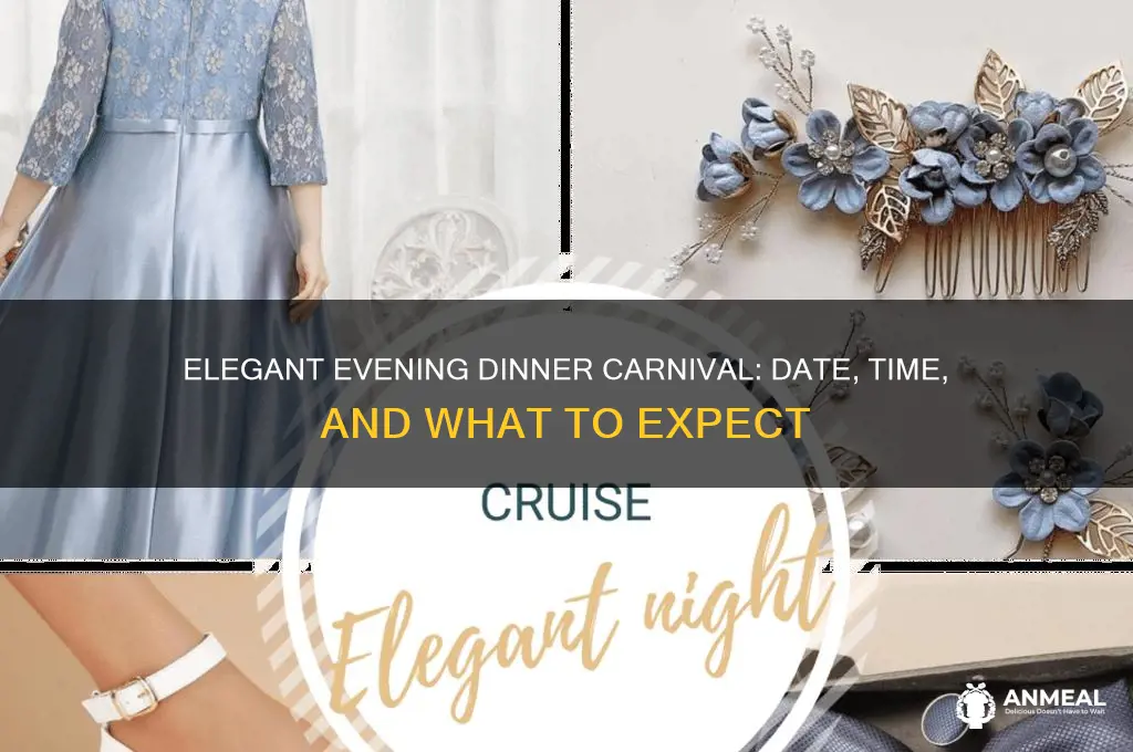 when is my elegant evening dinner carnival