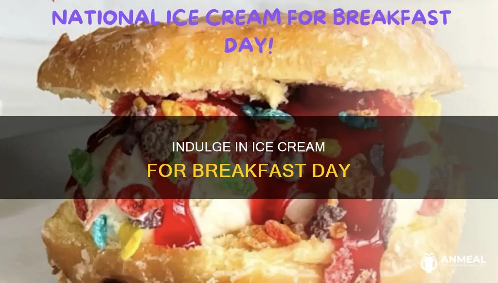 when is national ice cream for breakfast day