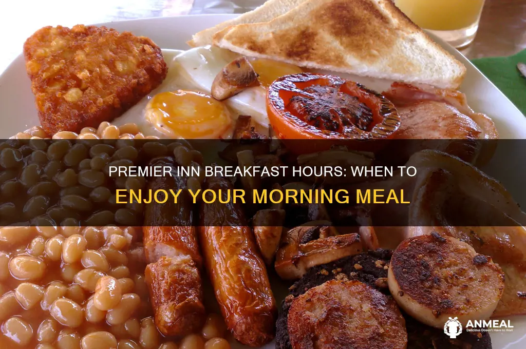 when is premier inn breakfast