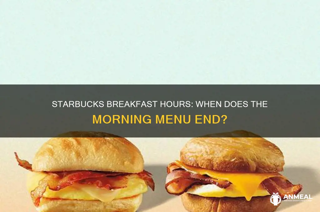 when is starbucks breakfast over
